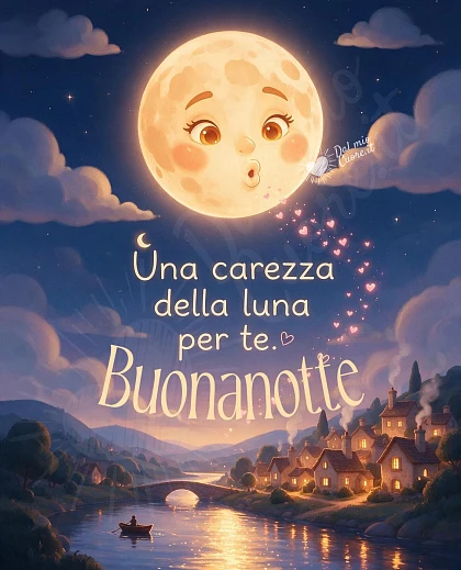 Buonanotte con il Bacio della Luna e Cuori di Luce sul Fiume Sereno