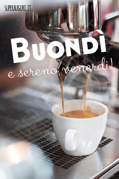 Buondì e sereno venerdì!