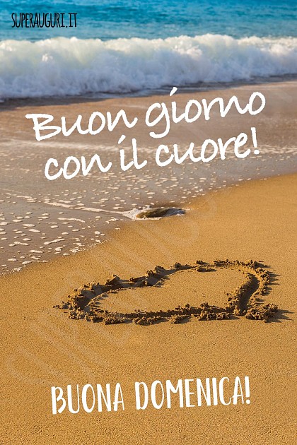 Buon giorno con il cuore! Buona domenica!