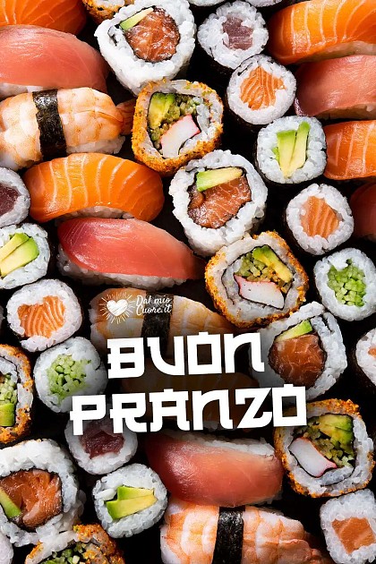 Buon pranzo (con sushi)