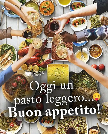 Oggi un pasto leggero... Buon appetito!