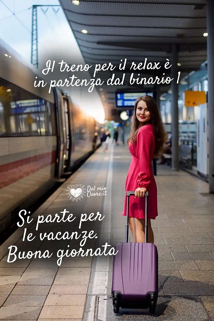 Si parte per le vacanze. Buona giornata