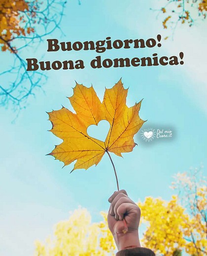 Buongiorno! Buona Domenica!