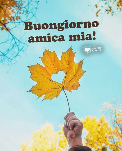 Buongiorno, amica mia!