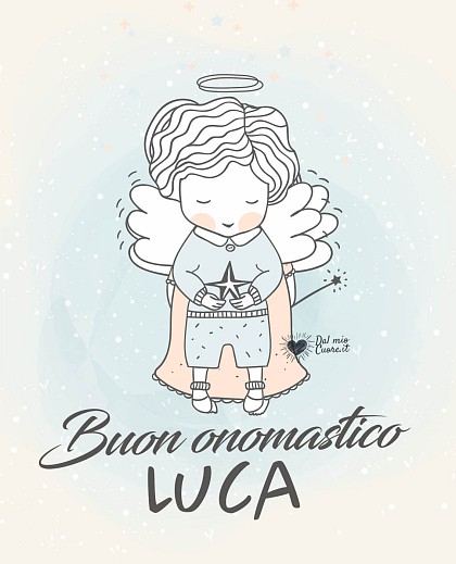 Buon onomastico Luca