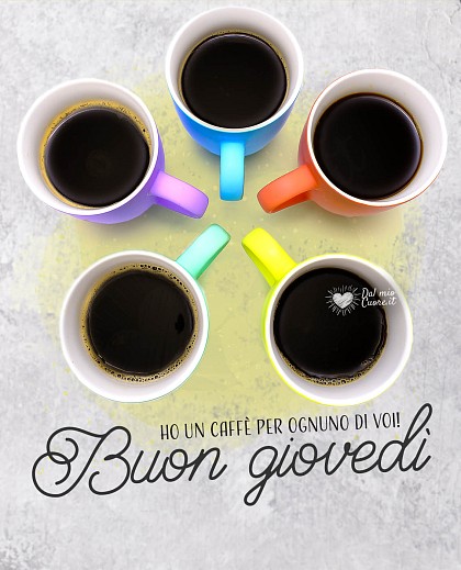 Ho un caffè per ognuno di voi! Buon giovedì