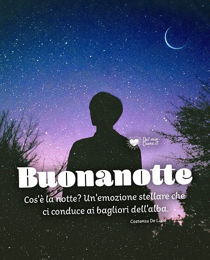 Cos'è la notte? Un'emozione stellare che ci conduce ai bagliori dell'alba. Buonanotte d'autore