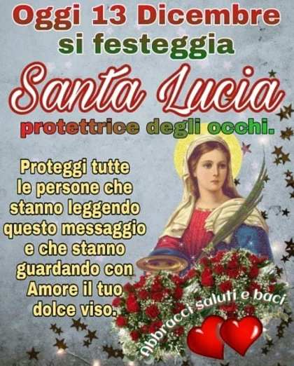 Oggi 13 dicembre si festeggia Santa Lucia, protettrice degli occhi