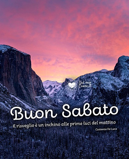 Il risveglio è un inchino alle prime luci del mattino. Buon sabato d'autore invernale