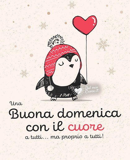 Una buona domenica con il cuore a tutti... ma proprio a tutti!