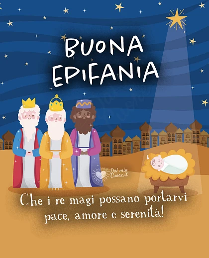Buona Epifania. Che i re magi possano portarvi pace, amore e serenità!