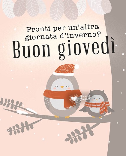 Pronti per un’altra giornata d’inverno? Buon giovedi invernale