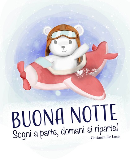Sogni a parte, domani si riparte! Buona Notte!
