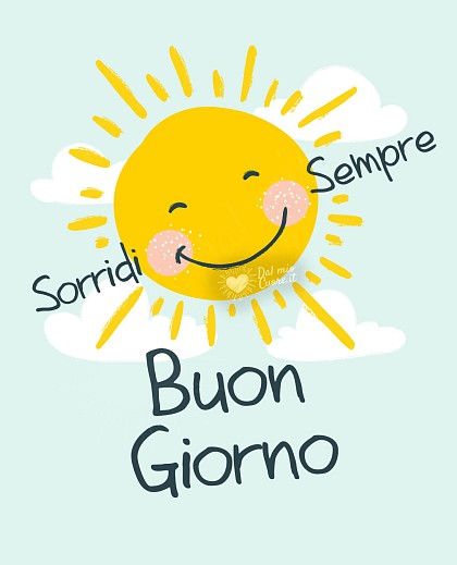 Sorridi sempre. Buon giorno