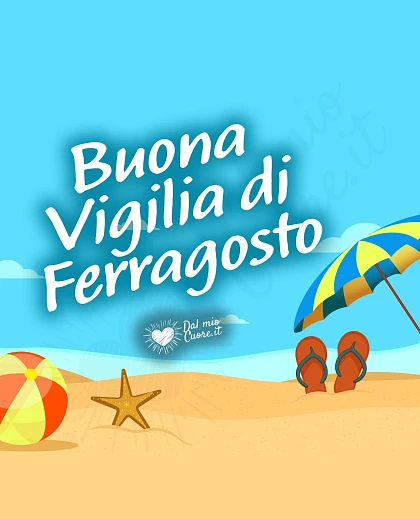 Buona vigilia di Ferragosto
