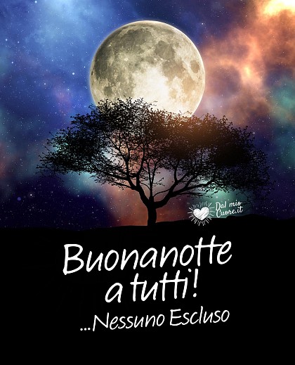 Cielo notturno costellato di stelle e nuvole con la scritta Buonanotte a tutti! Nessuno escluso.