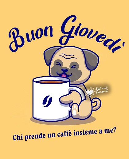 Chi prende un caffè insieme a me? Buon giovedì