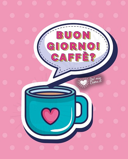 Immagini Buongiorno! Caffè?