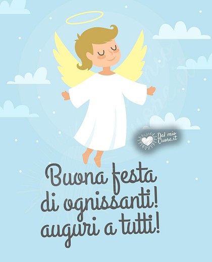 Buona festa di ognissanti! Auguri a tutti!