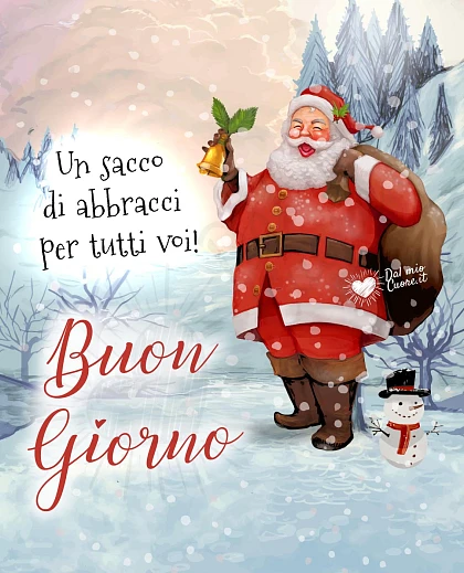 Un sacco di abbracci per tutti voi. Buon Giorno (Divertente)