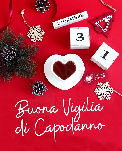 Buon 31 dicembre. Vigilia di Capodanno