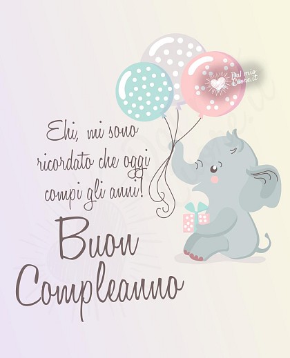 Ehi, mi sono ricordato che oggi compi gli anni! Buon Compleanno