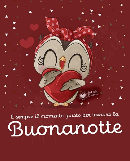 È sempre il momento giusto per inviare la Buonanotte