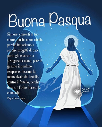Buona Pasqua con preghiera di Papa Francesco