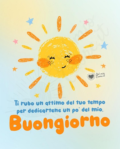 Buongiorno. Ti rubo un attimo del tuo tempo per dedicartene un po’ del mio