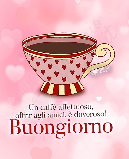 Buongiorno con frase. Un caffè affettuoso, offrir agli amici, è doveroso!