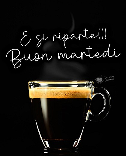 Buon martedì con caffè