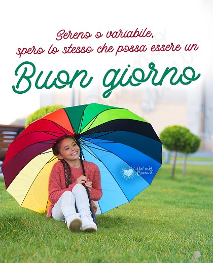 Sereno o variabile, spero lo stesso che possa essere un buon giorno