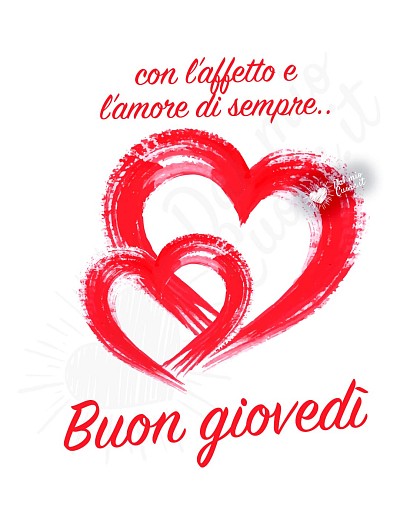 Con l’affetto e l’amore di sempre... Buon giovedì
