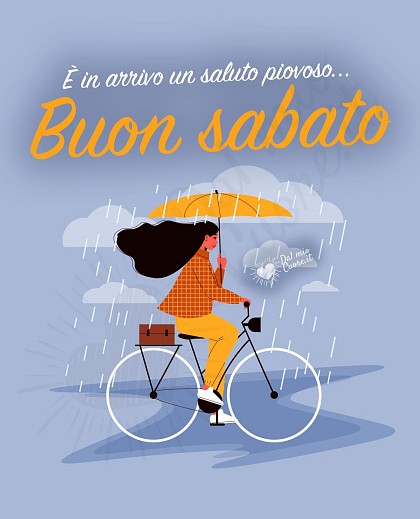 È in arrivo un saluto piovoso... buon sabato