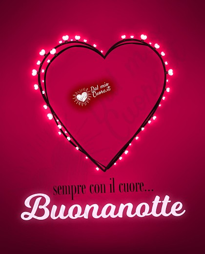Sempre col cuore... buonanotte