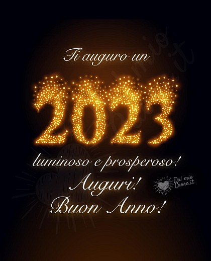 Ti auguro un 2023 luminoso e prosperoso! Auguri! Buon Anno!