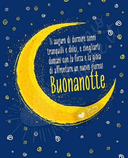 Buonanotte Frasi: Ti auguro di dormire sonni tranquilli e dolci, e svegliarti domani con la forza e la gioia di affrontare un nuovo giorno!