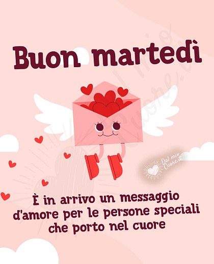 Buon martedì affettuoso, col cuore e con amore