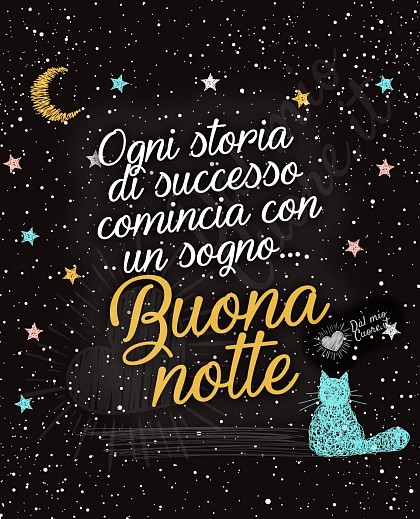 Ogni storia di successo comincia con un sogno. Buona notte