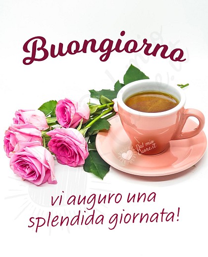 Vi auguro una splendida giornata! Buongiorno