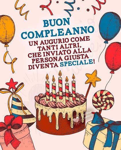 Buon compleanno! Un augurio come tanti altri, che inviato alla persona giusta diventa speciale! Frasi