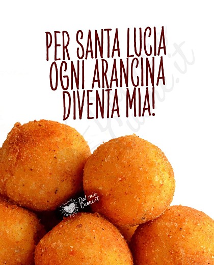 Per Santa Lucia ogni arancina diventa mia!