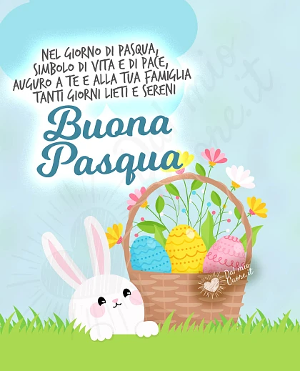 Buona Pasqua. Frase di auguri: Nel giorno di Pasqua, simbolo di vita e di pace, auguro a te e alla tua famiglia tanti giorni lieti e sereni