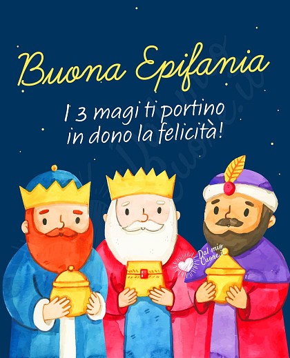 I 3 magi ti portino in dono la felicità! Buona Epifania