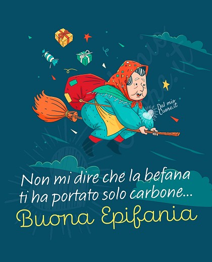 Non mi dire che la befana ti ha portato solo carbone... Buona Epifania