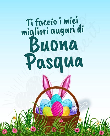 Ti faccio i miei migliori auguri di Buona Pasqua