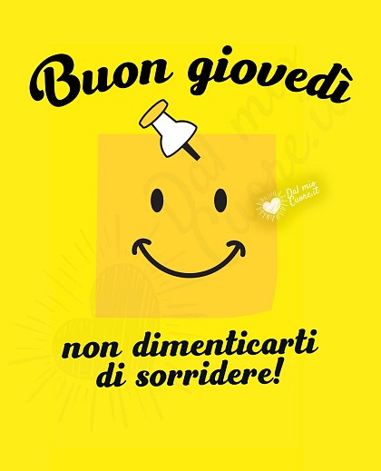 Buon giovedì. Non dimenticarti di sorridere!