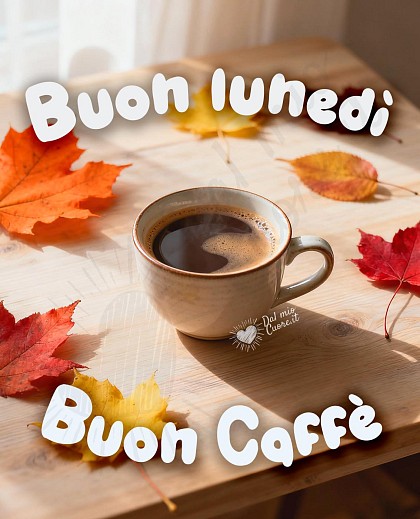 Buon lunedì autunnale con caffè