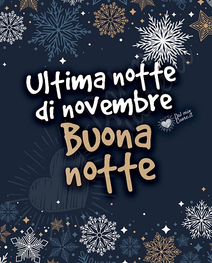 Buona notte. Ultima notte di novembre