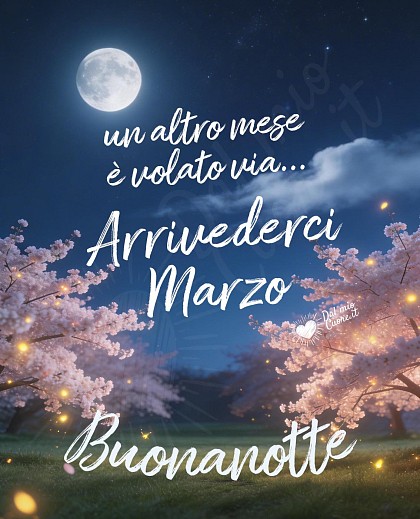 Un altro mese è volato via... Arrivederci Marzo. Buonanotte